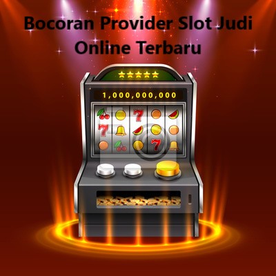 Bocoran Provider Slot Judi Online Terbaru 